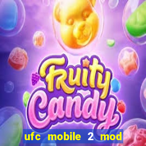 ufc mobile 2 mod apk unlimited money and gems